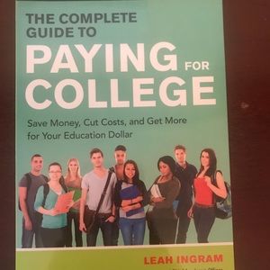 The complete guide to paying for college
